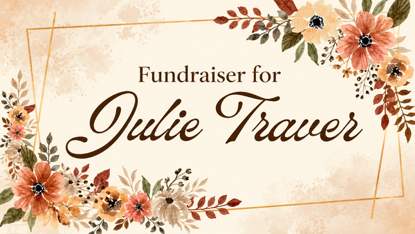 Fundraiser for Julie Traver