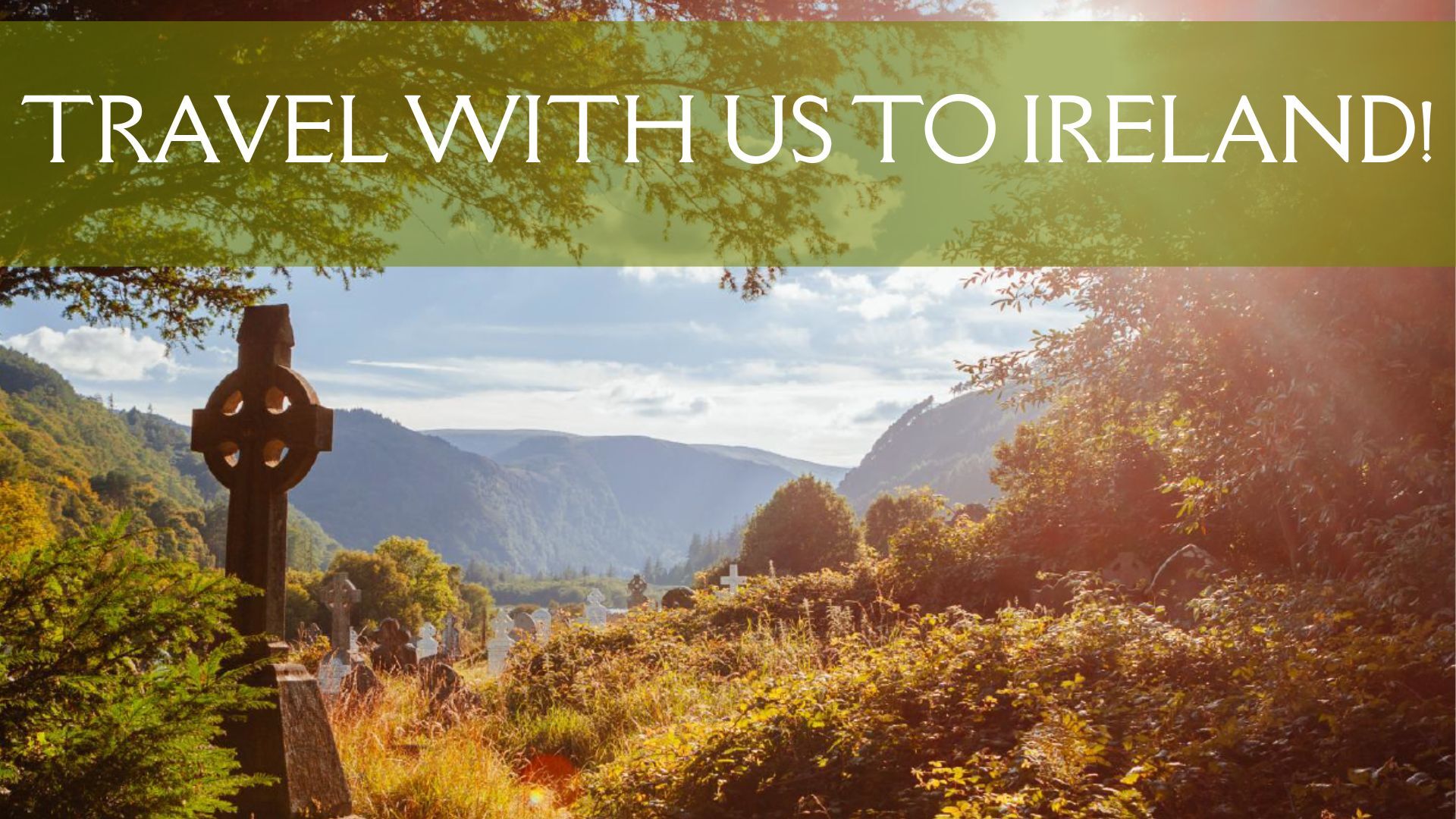 Travel With Us To Ireland